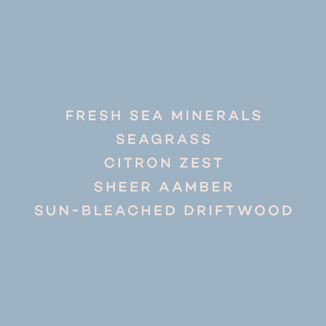 DRIFT — SEAGRASS & SALT WATER